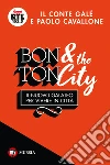 Bon ton & the city. Il nuovo galateo per vivere in città libro
