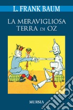 La meravigliosa terra di Oz libro