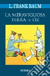 La meravigliosa terra di Oz libro