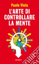 L'arte di controllare la mente libro