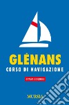 Glénans. Corso di navigazione libro