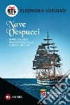 Nave Vespucci. Diario di bordo (radiofonico) dalla signora dei mari libro