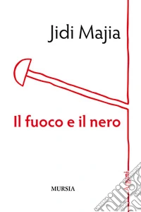 Il fuoco e il nero