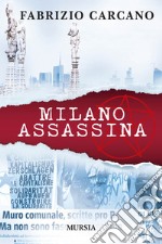 Milano assassina libro