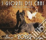 I giorni dei cani. Calendario 2020 libro