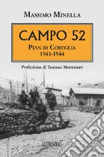 Campo 52. Pian di Coreglia 1941-1944 libro