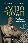 Angelo Donati. Pilota, banchiere, mecenate e cospiratore libro