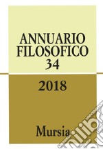 Annuario filosofico 2018. Vol. 34 libro