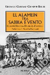 El Alamein tra sabbia e vento. Giuseppe Degrada. Divisione Folgore libro