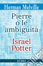 Pierre o le ambiguità-Israel Potter libro