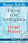 Pierre o le ambiguità-Israel Potter libro