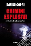 Crimini esplosivi libro di Coppe Danilo