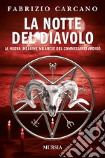 La notte del diavolo. La nuova indagine milanese del commissario Ardigò libro