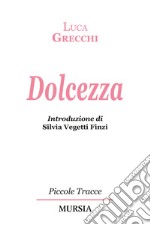 Dolcezza libro