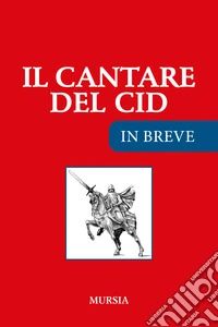 Il cantare del Cid. Ediz. ridotta