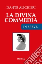 La Divina Commedia. Ediz. ridotta libro