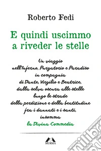 E quindi uscimmo a riveder le stelle