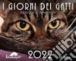 Giorni dei gatti. Calendario 2022 (I) libro