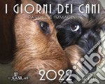 Giorni dei cani. Calendario 2022 (I) libro