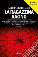 La ragazzina ragno libro