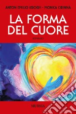 La forma del cuore libro