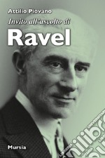 Invito all'ascolto di Ravel libro