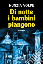 Di notte i bambini piangono libro