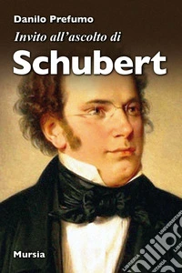 Invito all'ascolto di Schubert