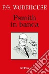 Psmith in banca libro
