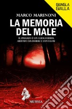 La memoria del male libro