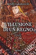 L'illusione di un regno libro