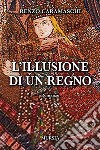 L'illusione di un regno libro