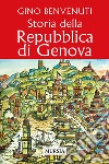 Storia della Repubblica di Genova libro di Benvenuti Gino