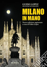 Milano in mano. Nuova ediz.