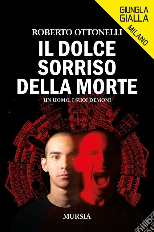 Il dolce sorriso della morte. Un uomo, i suoi demoni