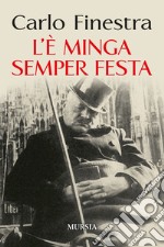 L'è minga semper festa libro