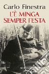 Non ti scordar di me. Guida per curiosi e ficcanaso al Cimitero Monumentale  di Milano - Carla De Bernardi - Libro - Ugo Mursia Editore - Milano in mano