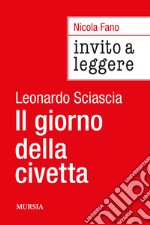 Invito a leggere «Il giorno della civetta» di Leonardo Sciascia libro