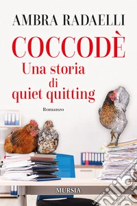 Coccodè. Una storia di quiet quitting