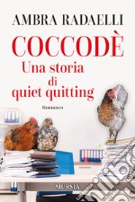 Coccodè. Una storia di quiet quitting