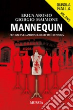 Mannequin. Per Greta e Marlon il delitto è di moda libro