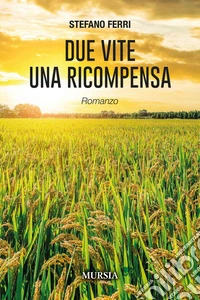 Due vite una ricompensa