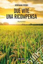 Due vite una ricompensa libro