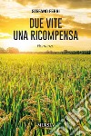 Due vite una ricompensa libro