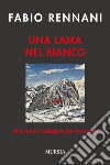 Una lama nel bianco. Una nuova indagine per Innocenti libro