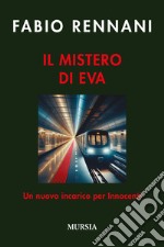 Il mistero di Eva. Un nuovo incarico per Innocenti libro