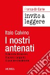 Invito a leggere «I nostri antenati» di Italo Calvino libro