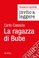 Invito a leggere «La ragazza di Bube» di Carlo Cassola