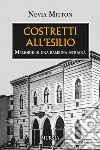 Costretti all'esilio. Memorie di una bambina istriana libro