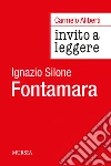 Invito a leggere «Fontamara» di Ignazio Silone libro